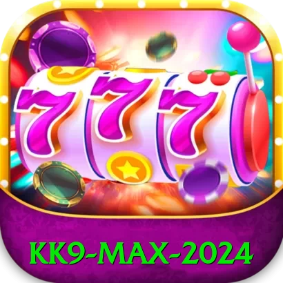 kk9 Max 2024 - game